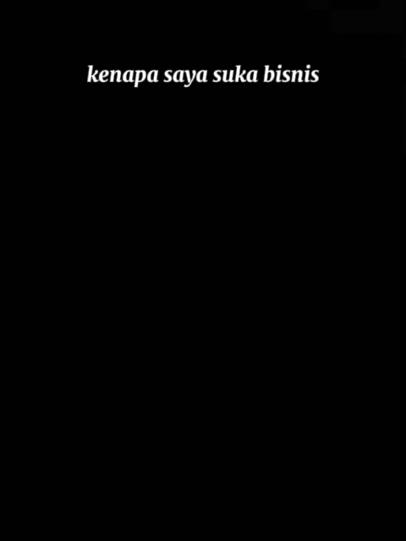 #CapCut Kenapa saya suka bisnis #story #storywa #storytime #katakata #kakakatavoice 