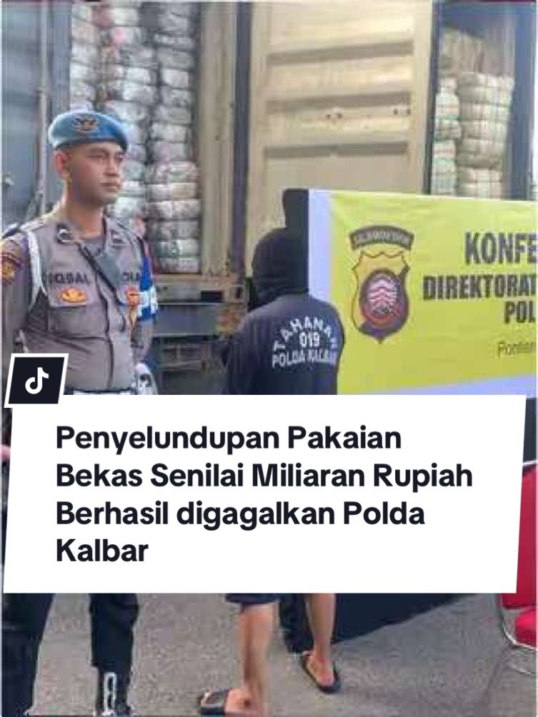 Polda Kalimantan Barat berhasil menggagalkan penyelvndup4n ribuan pakaian bekas sebanyak 4 kontainer dengan total harga miliaran rupiah dijalan Alianyang/Transkalimantan, Senin (20/1). Pakaian bekas tersebut diselvndvpkan melalui jalur tikus dari negara tetangga dan akan dikirim ke pulau jawa dan pulau sulawesi. pel4kv yang berhasil ditangk4p berjumlah 1 orang yang berinisial DY. Tersangk4 dianc4m pasal 112 Ayat 2 UUD No.7 Tahun 2014 dengan anc4m4n penjara maksimal 5 Tahun atau denda maksimal 5 Miliar Rupiah. #WartaPontianak #pikiranrakyat #Kalbar #Kalbar #kalbarpontianak #pontianak #kasusviral #polda #poldakalbar 