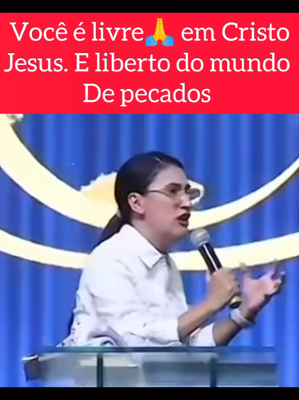 você é livre 🙏 em Cristo Jesus e liberto do mundo de pecados 