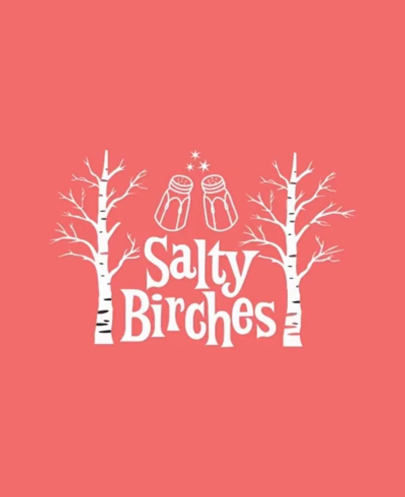 ***SALTY BIRCHES*** Here it is... the exciting and bold beginning of something SALTY! 🧂🧂 Follow us here, @SaltyBirches on TikTok and FB, you just never know what will happen!  A big shout out to @MUSE MEDIA for bringing this video to life!