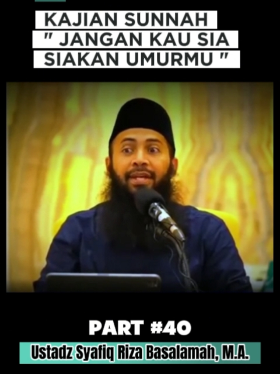 Jangan Kau Sia-siakan Hidupmu. Ustadz Syafiq Riza Basalamah, Lc., MA  #kajiansunnah #ustadzsyafiqrizabasalamah #kajianislam #kontenreligi #ceramahislam 