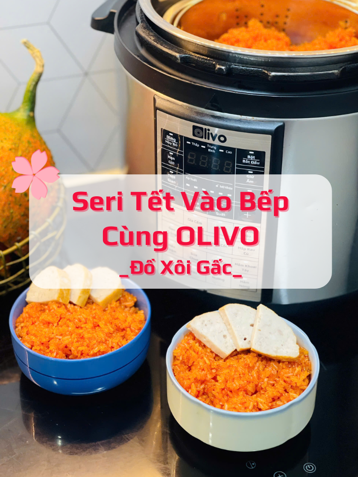 Tết Này Làm Xôi Gấc Cực Dễ Dàng Chỉ Với 1 Chiếc Nồi Áp Suất OLIVO PC60 #olivo #olivopc60 #vaobep1cham #noiapsuat