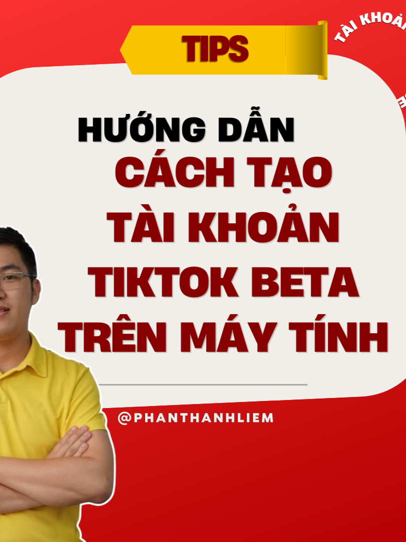 Hướng Dẫn Tạo Tài Khoản Tiktok Beta Trên Máy Tính #kiemtientiktok #phanthanhliem #mmo