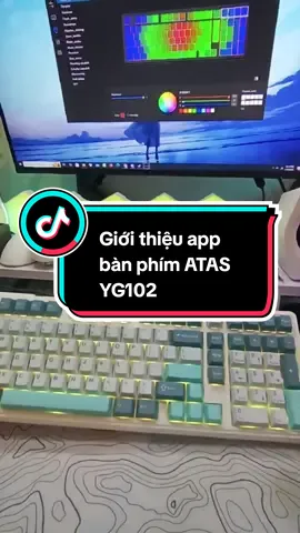 Giới thiệu app bàn phím ATAS YG102 #banphimco #banphimgaming #reviewcongnghe #Tech #tiktoktech #yg102 #atasyg102 