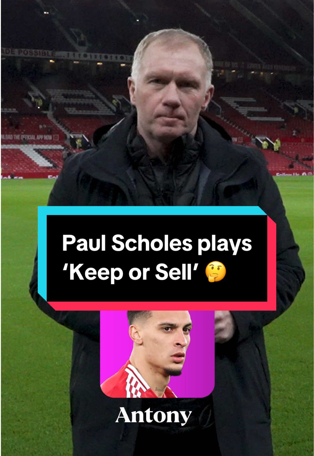 Paul Scholes plays ‘Keep or Sell’ and gives his verdict on Antony 👀