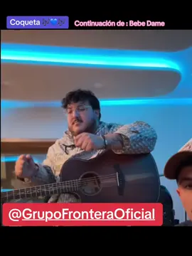 @Grupo Frontera Oficial Coqueta parte 2 de #bebedame #ensayo #956rgv #956 #texas #grupofrontera #grupofrontera🤠 #edinburgtx #mexico #956valley #argentina #chile #usa🇺🇸 #usatiktok🇺🇸♥️😘🤗 @Payo @Brian Ortega @Juan Javier Cantu Le @betoa_frontera @🇨🇱FANS_GRUPO_FRONTERA🇨🇱 @Fans Grupo Frontera Argentina @clubfansgfrontera_méxico @pattygarcia443 
