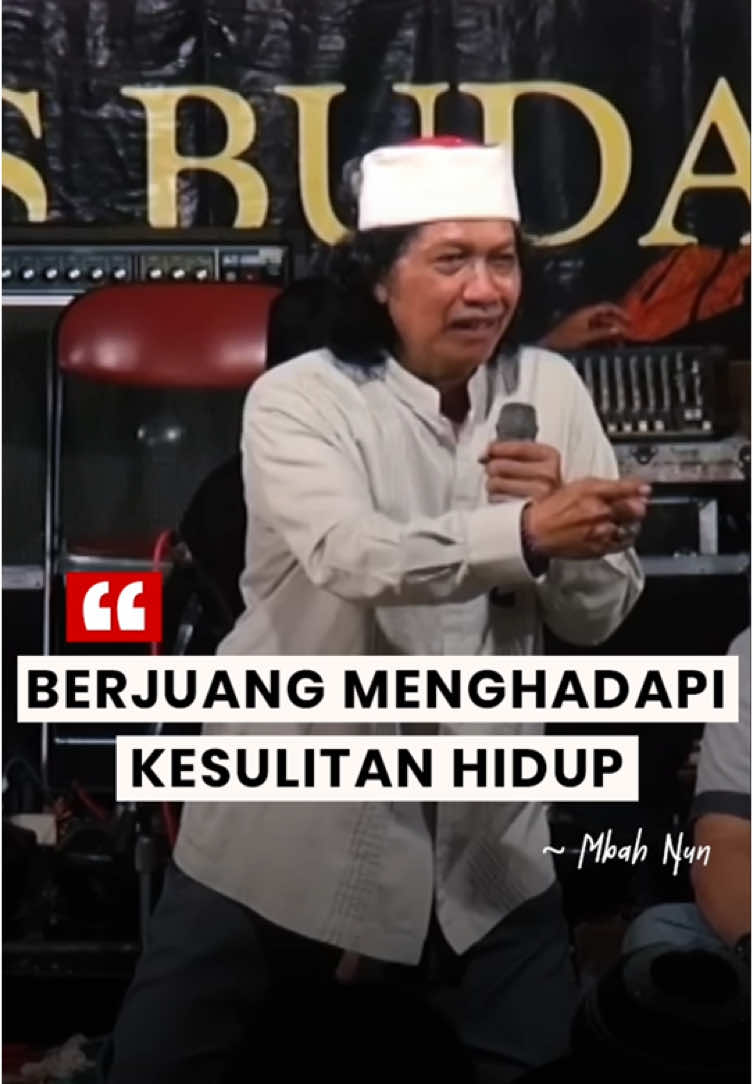 BERJUANG MENGHADAPI KESULITAN HIDUP #mbahnun #caknun #maiyah