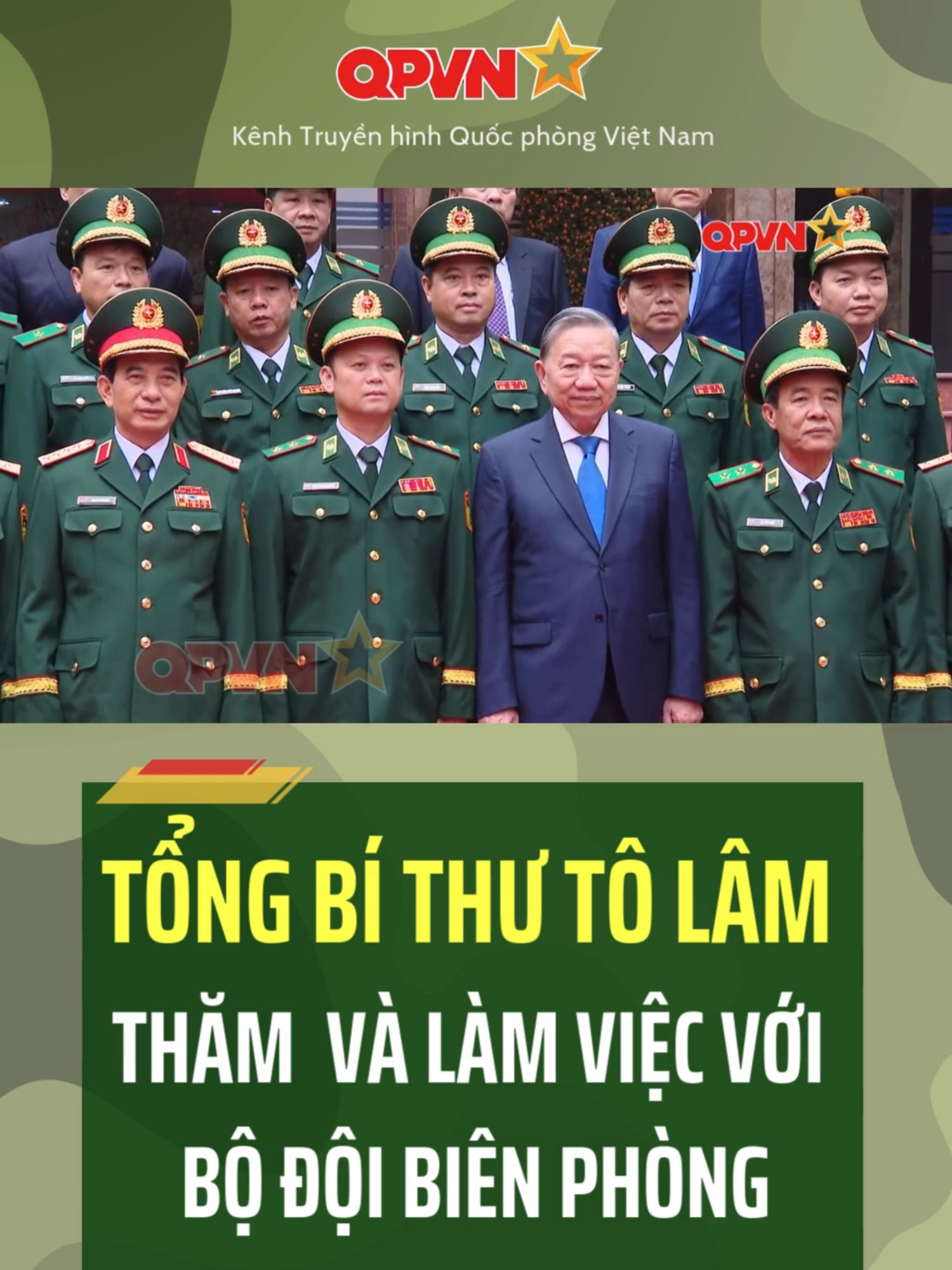 Tổng Bí thư Tô Lâm đến thăm và làm việc với Bộ đội Biên phòng #quandoinhandanvietnam #daituongphanvangiang #tongbithutolam #bodoibienphong