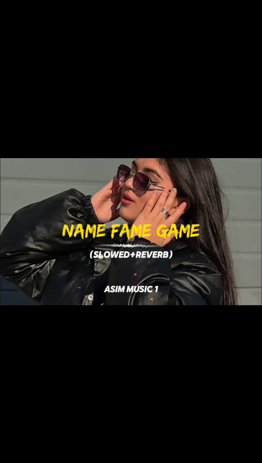 Name fame game song slowed reverb 🔥😎🎧#foryou #foryoupage #fyp #viral #songs #astheticvideos #slowedandreverb #lofisongs  #vibes #trending #panjabisong #asim_music1 