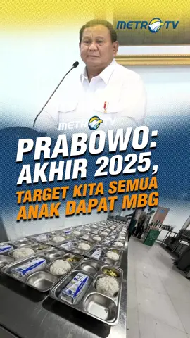 Presiden Prabowo Subianto menegaskan target pelaksanaan program makan bergizi gratis bisa dirasakan anak-anak Indonesia pada akhir 2025.  #tiktokberita #tiktokmetrotv #prabowo #makanbergizi #berita #metrotv #foryou #beritatiktok #fypシ #tekini #viral #fyppppppppppppppppppppppp #beranda #tiktokviral