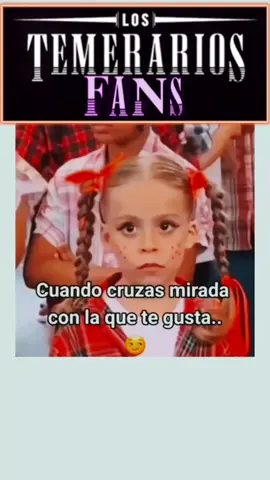 cuando le haces miraditas a la chica que gusta, para conquistarla. #LosTemerarios #LosTemerariosFans #unamiradita #amor #