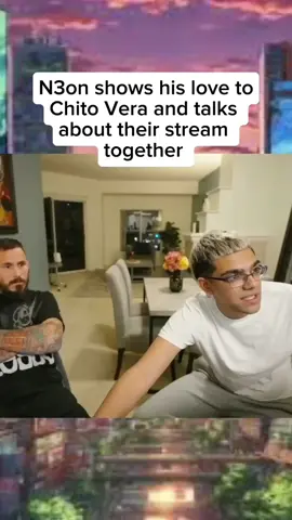 N3on shows his love to Chito Vera #n3on #n3onclips #chitovera #loving #friend #stream #duos 