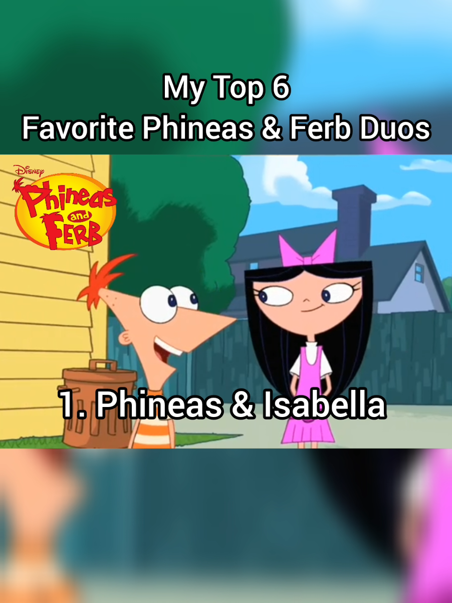 My Top 6 Favorite Phineas & Ferb Duos👬| #phineasandferb #duos #disneychannel #fyp #nostalgia #childhood #BestFriends #mytop6  #drdoofenshmirtzandperrytheplatypus  #phineasandisabella #ferbandvanessa #candaceandstacy 