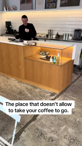 The shop that dosent allow coffee to go.