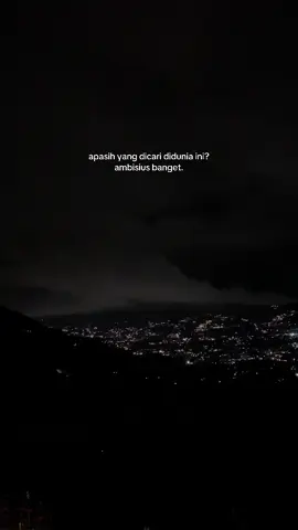 kadang gatau apa yang dicari sampe lupa kalau ini cuman dunia #fyp #quotestory 