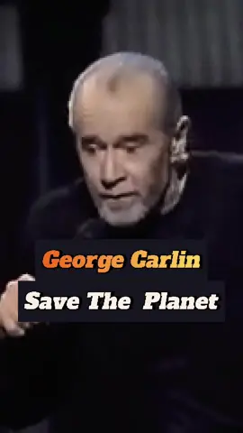 Save the planet’ – George Carlin’s got some thoughts you NEED to hear 🎤😂 | Who else agrees with this? 🤔 #standupcomedy #GeorgeCarlin #comedyvideo #viralcomedy #fyp