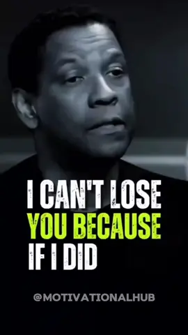 I Can't Lose You | Denzel Washington Speech | Denzel Washington Motivation . #DenzelWashington #denzelwashingtonspeech #denzelwashingtonmotivation #motivation #motivationalquotes #hustlehard #powerfulquotes #quotelife #hustle #mindsetmatters #motivationalpage #mindset #meaningoflife #creatorinsights #creatorsearchinsights #relationshipproblems #fyppppppppppppppppppppppp #relationshiptips #LifeAdvice #motivationalspeaker #foru #husbandwife 