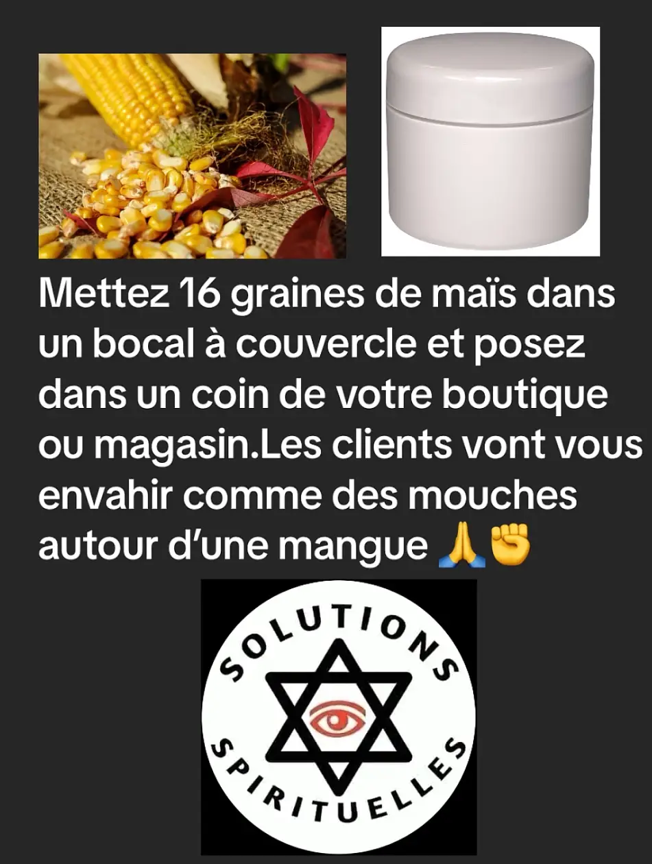 Mettez des graines de maïs dans un bocal blanc à couvercle et déposer dans un coin de votre boutique ou magasin.Cela attire la clientèle #astuces #spiritualite #clientele #attirer