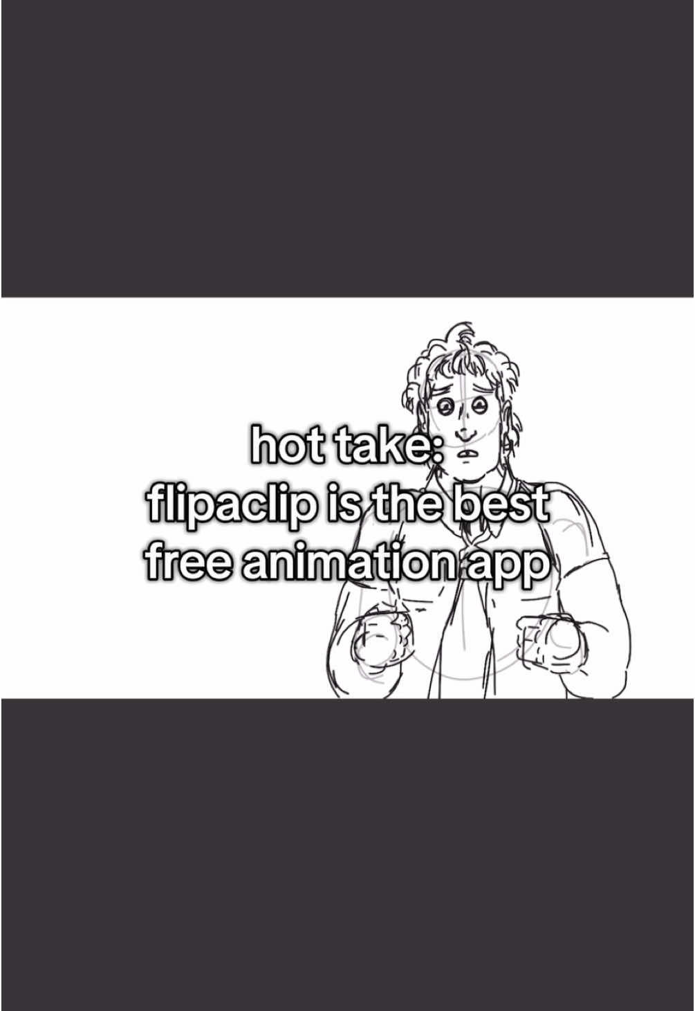 i've tried to use ibispaint all of the popular ones but i only prefer flipaclip... i don't know why. #animation#hottake#fyp