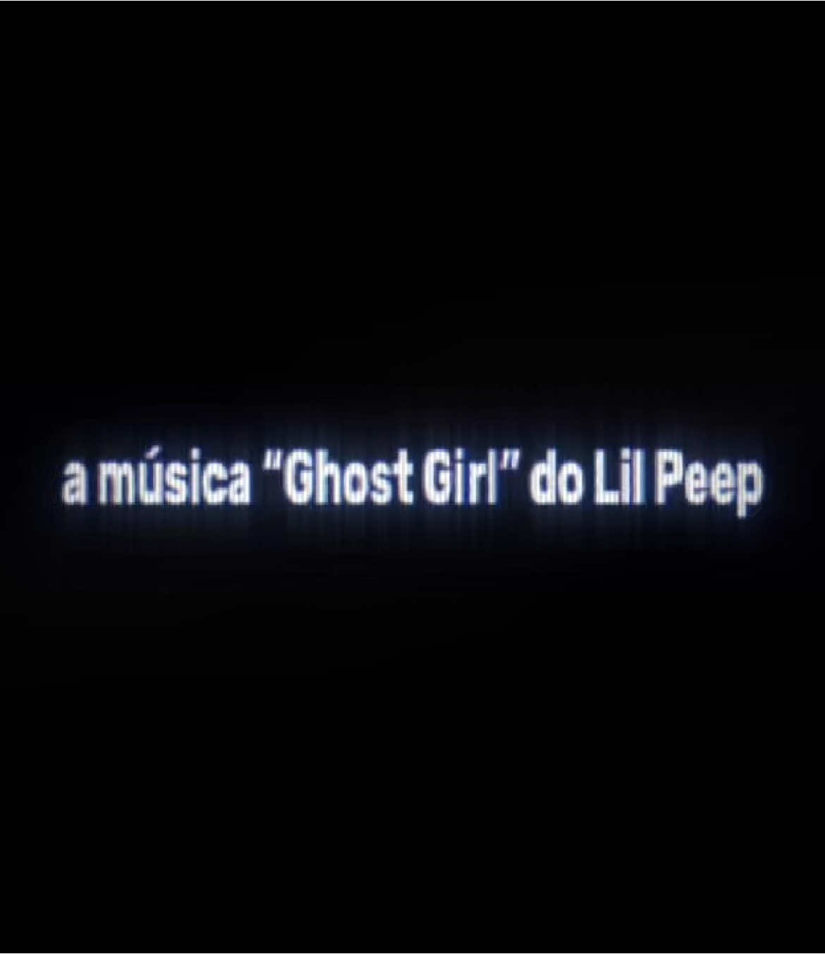 ghost girl #fyp #viral #lyrics #lilpeep  o ib eh da: anssdeahr ! 