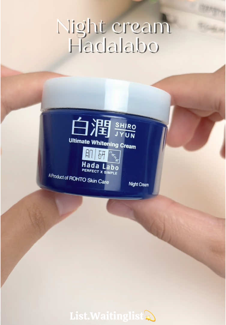 Hada labo whitening night cream, untuk mencerahkan dan menyamarkan flek hitam  💕 -Link bio no 62 #listwaitinglist #hadalaboshirojyun #hadalabo #nightcream #skincare #arbutin #ultimatewhitening 