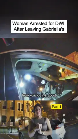 Woman Arrested for DWI After Leaving Gabriella's - Part 1/2 #cops #police #copsoftiktok #bodycam #crime #911