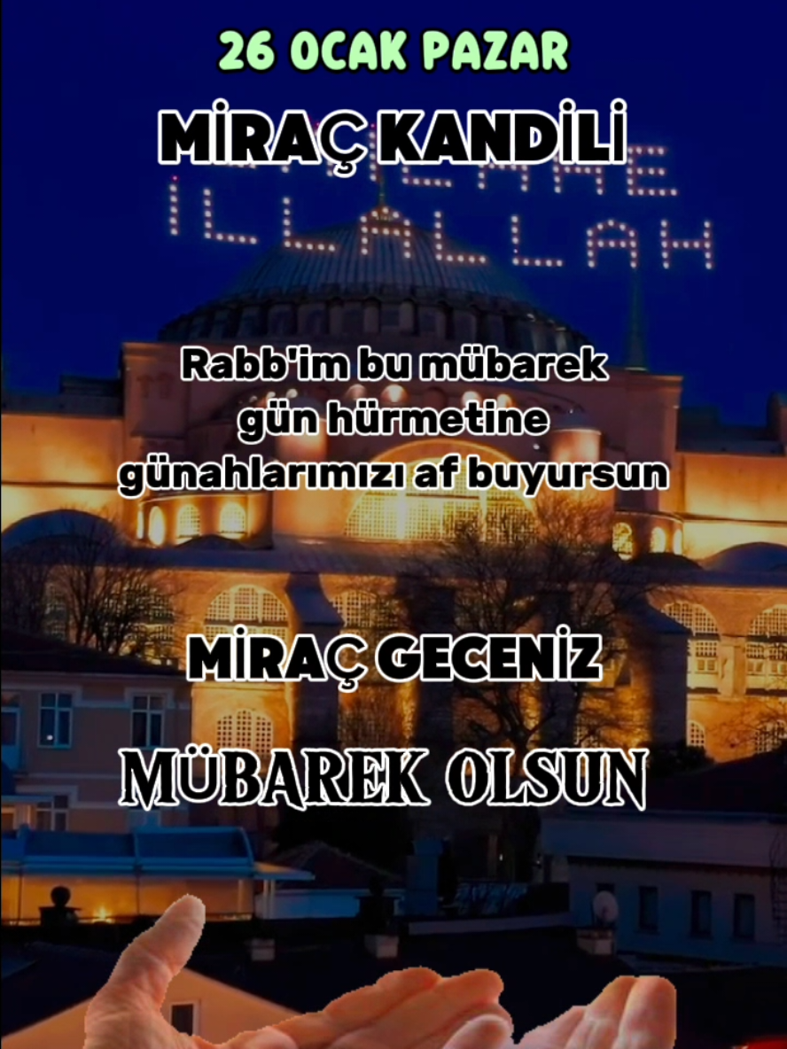 #miraç #miraçkandili #miraçkandilinizmubarekolsun #kandil #kandilmesajları #kandilinizmübarekolsun #hayırlıkandiller #miraçgecesi #mirac #mirackandilimizmubarekolsun #mirackandili #CapCut 