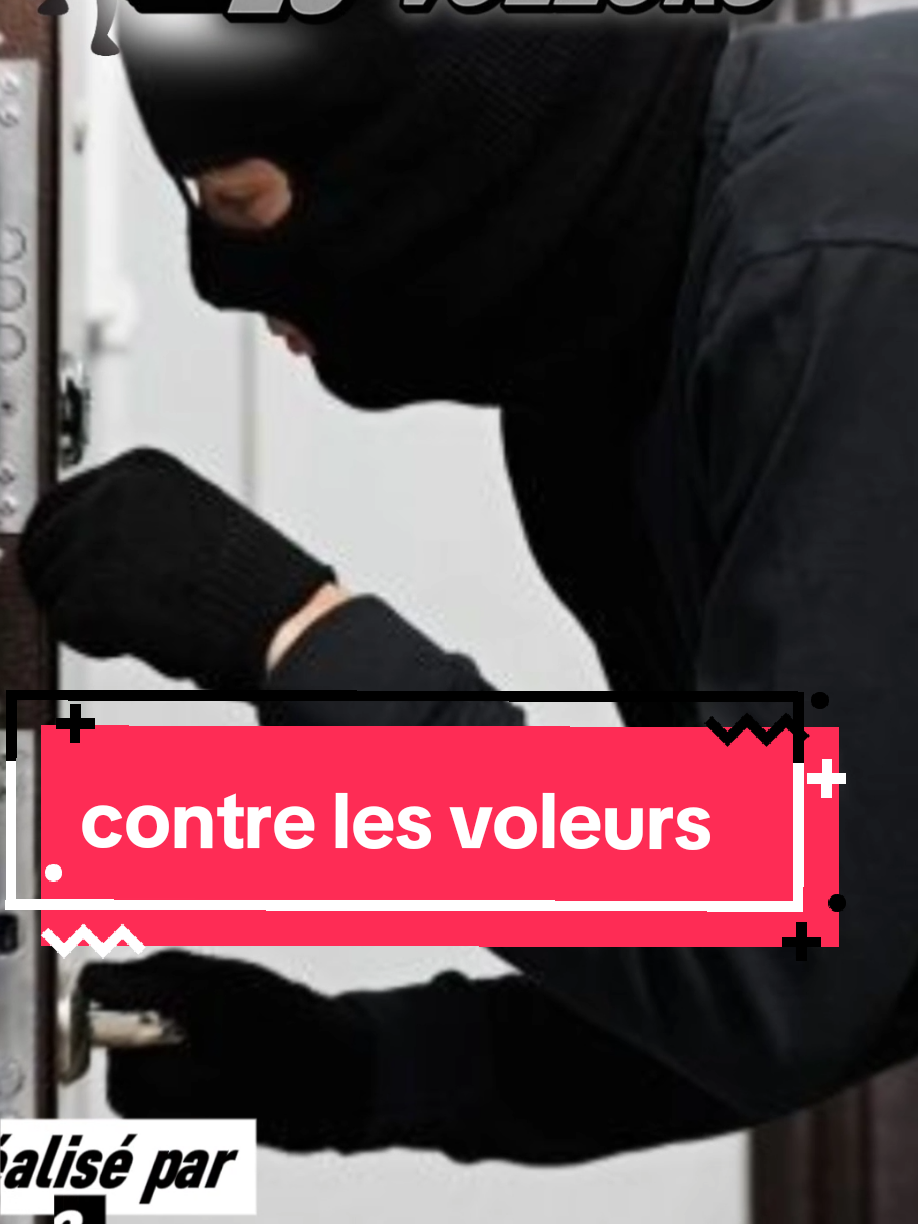 contre les voleurs chez vous #pourtoi #voleur #viral 