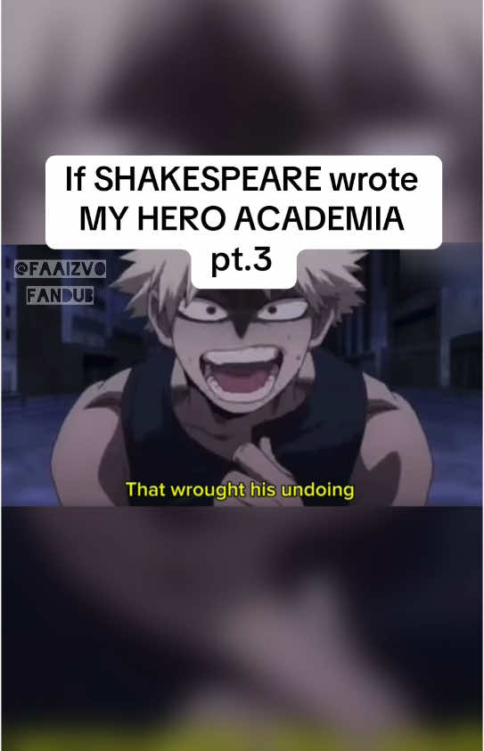 If #shakespeare wrote #myheroacademia #mha #bakugo #fandub #voiceacting #acting #fyppp ORIGINAL DUB: Clifford Chaplin 