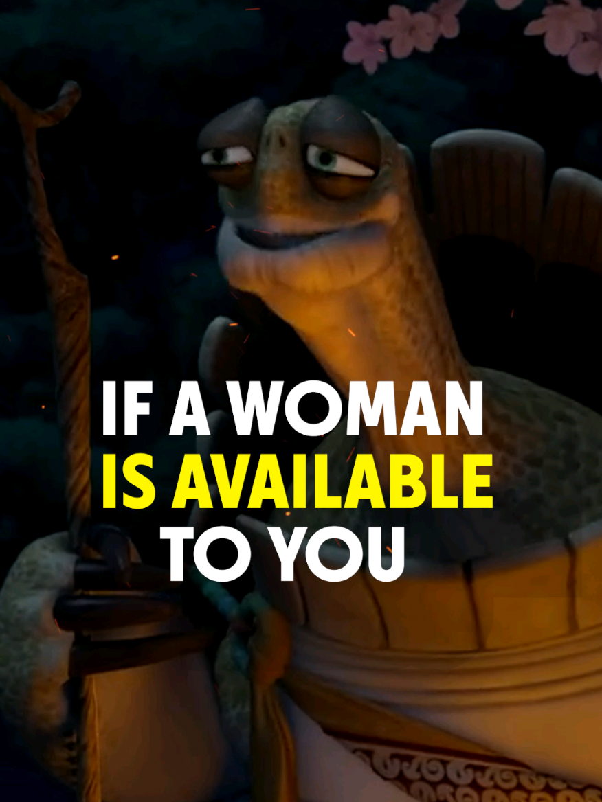 If a woman is available to you any time . . . #motivation #inspiration #advice #oogway #oogwaymotivation #oogwayadvice #oogwaymindset #Relationship #fyp #foryou #foryoupage #inspirational #women 