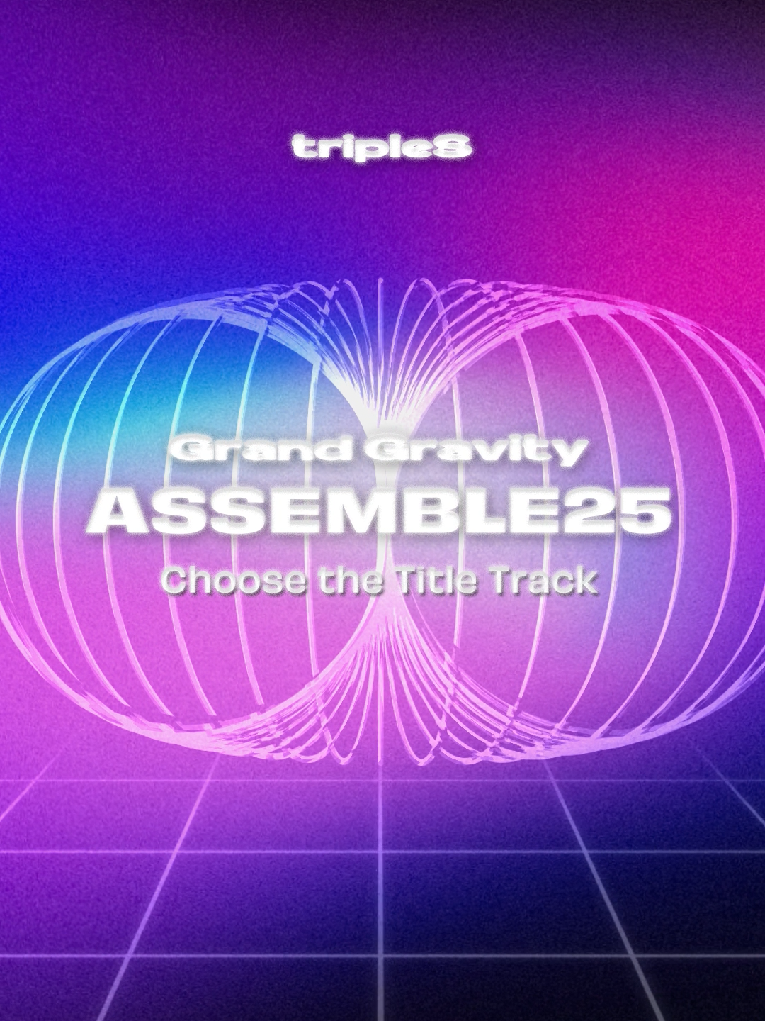 tripleS Grand Gravity ASSEMBLE25 Title Track Day 4: Diablo VS Light Up 2025.01.27 11:00 ~ 2025.01.28 09:00 KST Gravity is live! Vote on <Cosmo : the Gate>! https://bit.ly/4awcsAv ※ tripleS Gravity에 처음 참여하시는 분들께 랜덤 Ever01 퍼스트 클래스 오브젝트 3장을 선물로 드립니다! ※ For those participating in tripleS Gravity for the first time, 3 random Ever01 First Class Objekts will be gifted! #tripleS #트리플에스 #トリプルS #トリプルエス #トエス #ASSEMBLE25