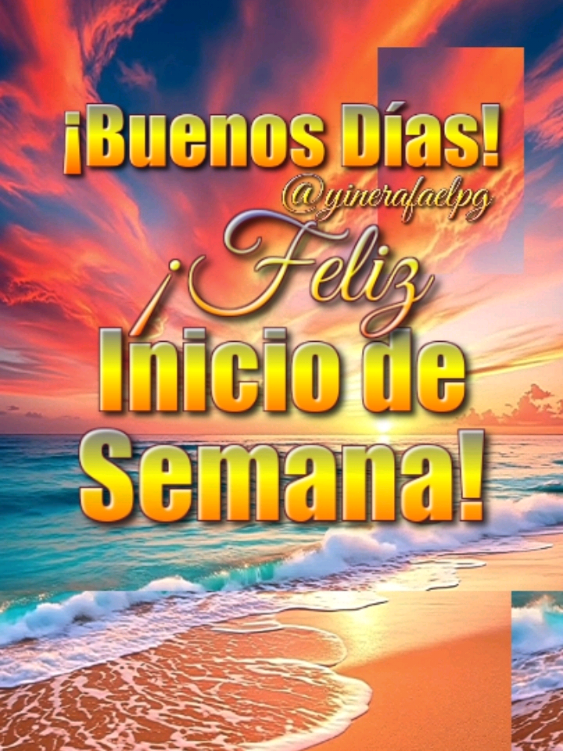 Buenos días! Feliz Inicio de Semana! #frases #bonitas #parati #dios #bendiciones #buenosdias #fyp #felizdia 