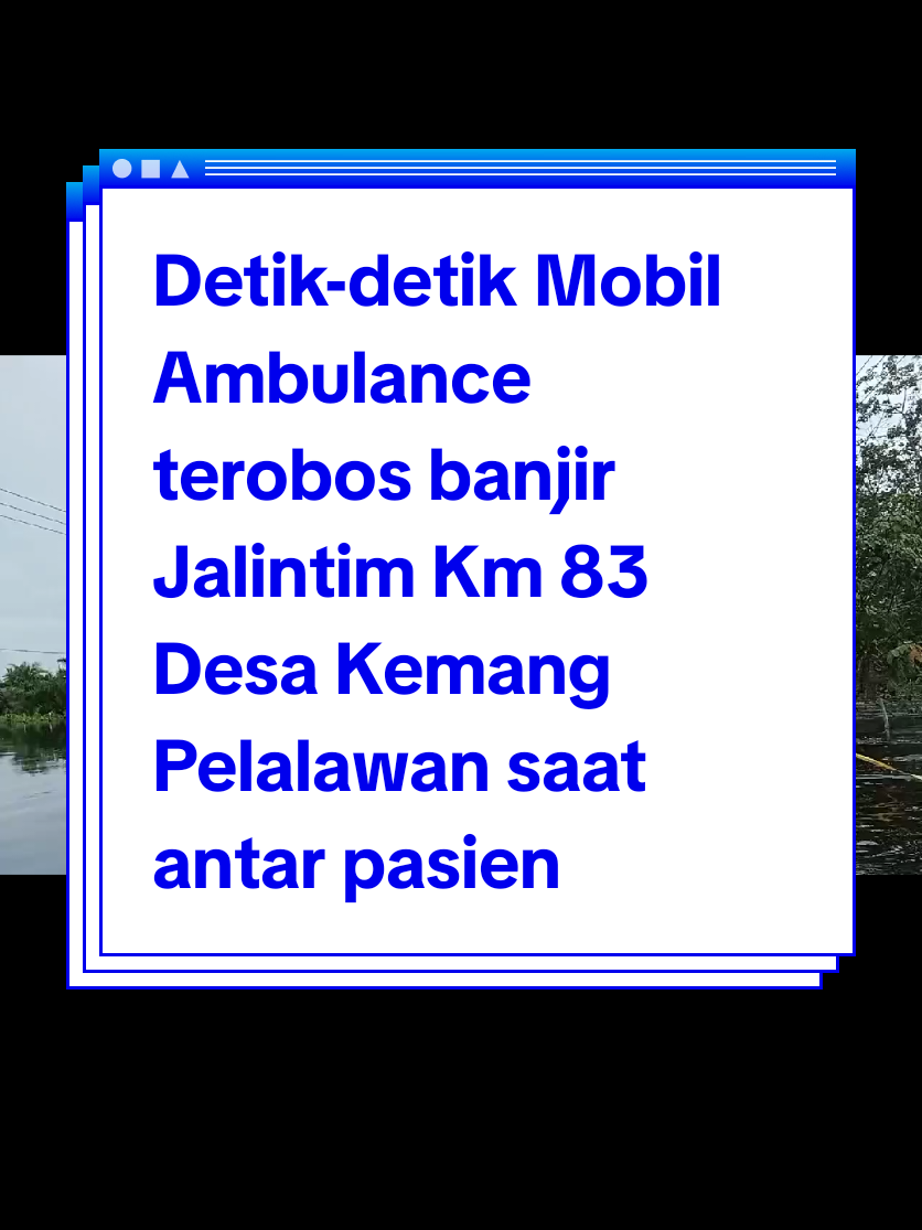 Detik-detik Mobil Ambulance terobos banjir Jalintim Kilometer 83 Desa Kemang Pelalawan saat mengantar pasien  27/1/2025 #banjirlintastimurterkini #jalanlintastimurbanjir #joernalispelalawan #banjirpelalawan 