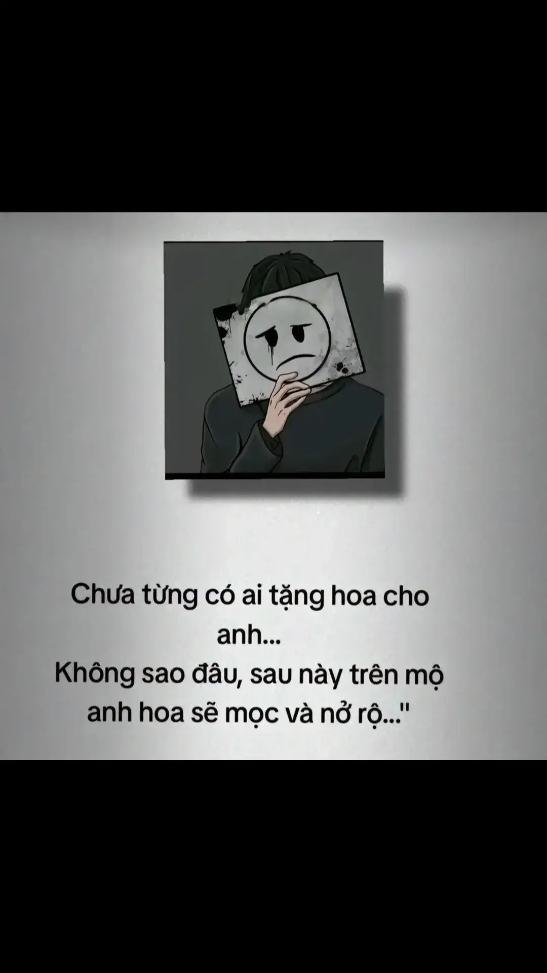 Chưa từng có ai tặng hoa cho anh...#buon_tam_trang #storytime #xh #xuhuong #tâmtrạng #fyp 