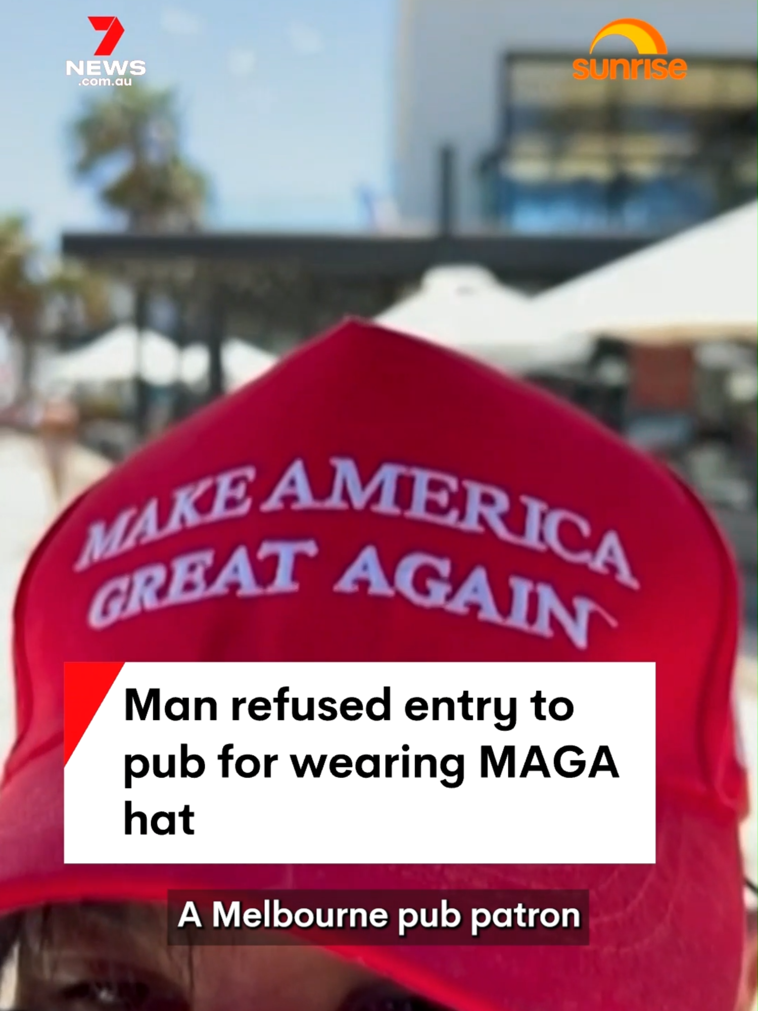 A Melbourne man has been refused entry into a St Kilda pub for wearing a Donald Trump 'Make America Great Again' hat. The managerial staff asked the man to leave on the grounds of political incitement #MAGA #makeamericagreatagain #donaldtrump #uspolitics #trump #7NEWS