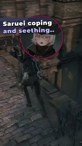 Saruei coping and seething.. #fyp #vtuber #twitch #gaming #funny #bloodborne #soulslike #fail #saruei