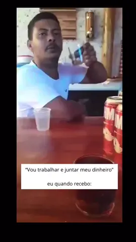 Vou trabalhar e ganhar dinheiro #bebida #dinheiro 