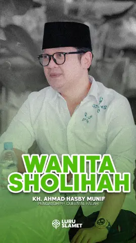 Wanita yang sholihah menurut dawuh dari Imam Ahmad bin Hambal KH. Ahmad Hasby Munif - PP. Queen Al Falah Ploso #gusahmad #queenalfalahploso #storyWA #wanitasholihah #bismillahfyp #zaujati  #terbaru2025 