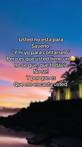 Pues no se pero me encantas y lo sabes 🤭😉😘#fy #parati #viralvideo #foryourpage #viraltiktok 