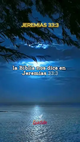 La Biblia nos dice en Jeremías 33:3: 