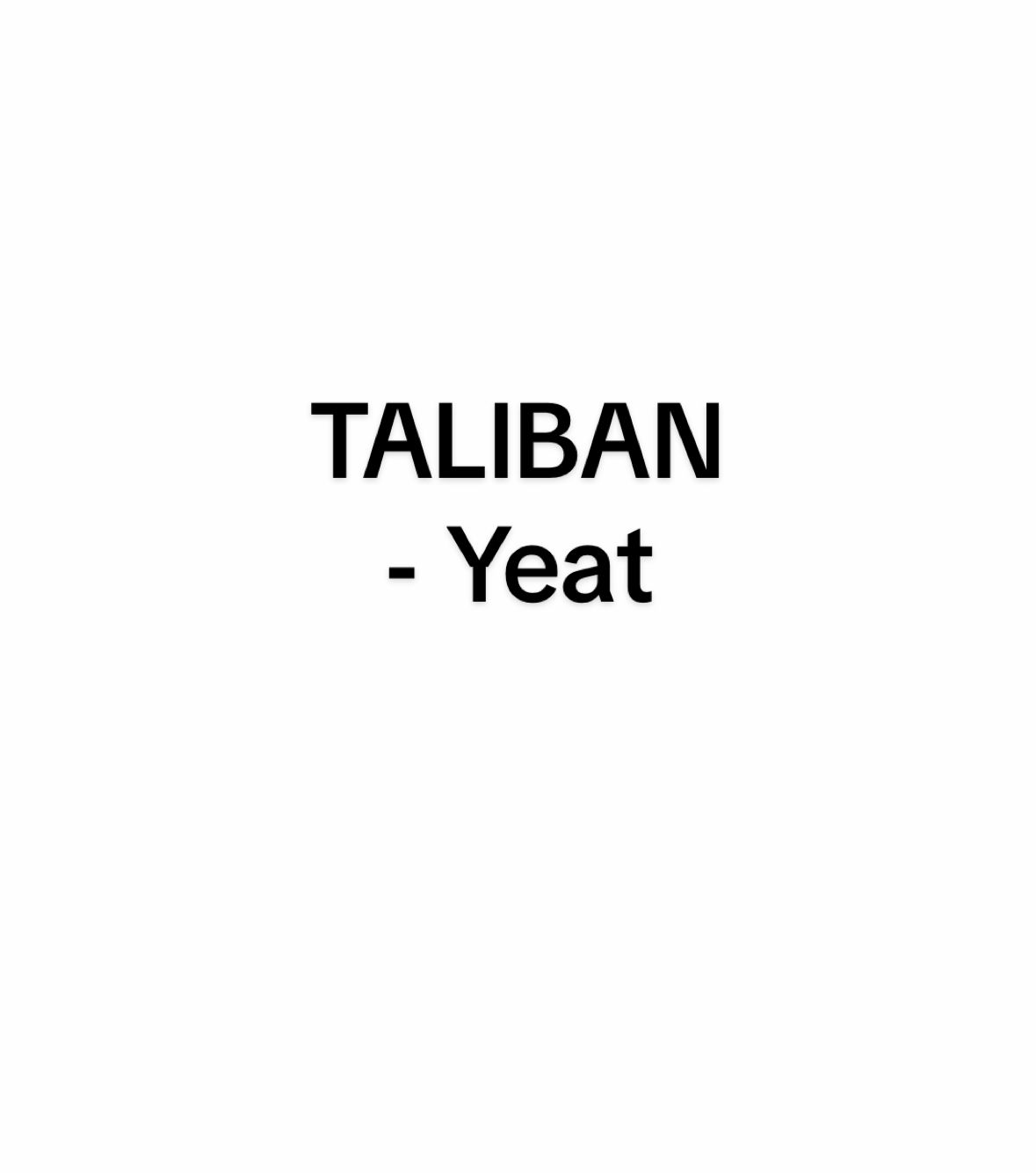 Taliban - Yeat #fyp #foryou #yeat #twizzy 