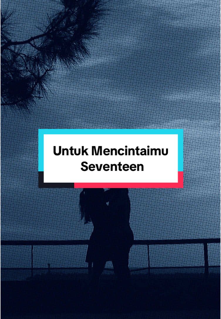 Karena aku mencintaimu dan hatiku hanya untukmu #seventeen #untukmencintaimu #liriklagu #trending #laguviral #viralvideos #baperstory #storywa #foryou #fyp #xybca 