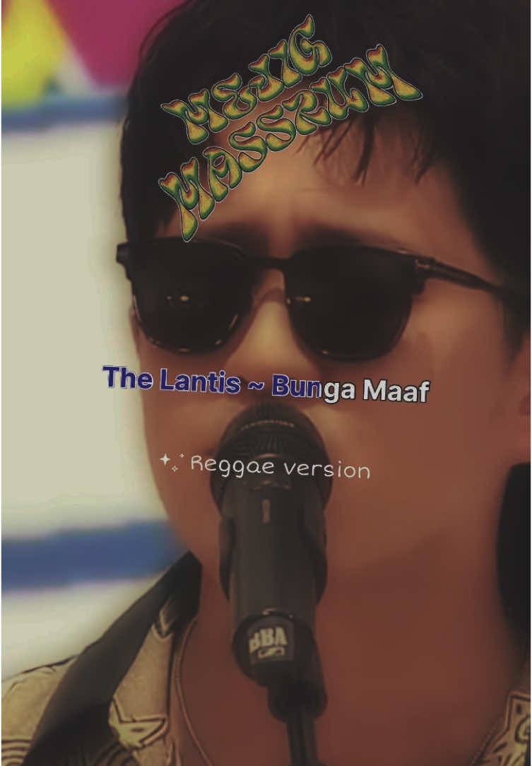 The lantis ~ Bunga maaf  Reggae Version 💚💛❤️ (mejig massrum edit). @The Lantis pemisi bang mohon izin, lagunya enak😭🙏🏻. #mejigmassrum #reggae #fyp #bungamaaf #thelantis 