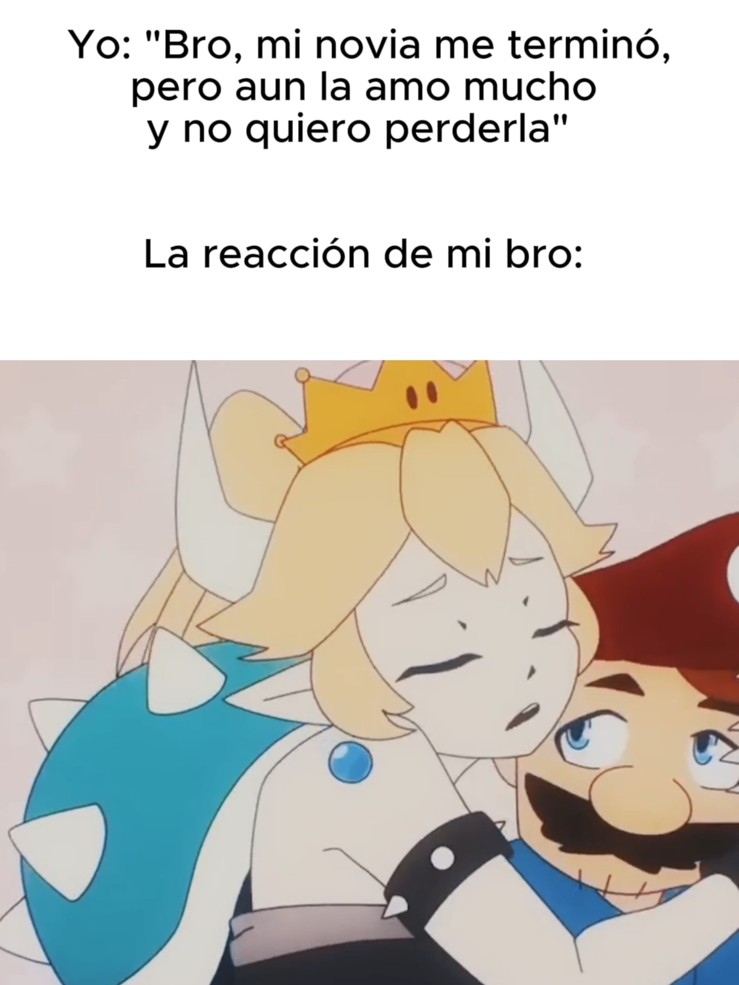 ¿bro? , muchas gracias bro u.u #fyp #memestiktok #foryouu #humor #explorepage✨ #bowsette #memesenespañol
