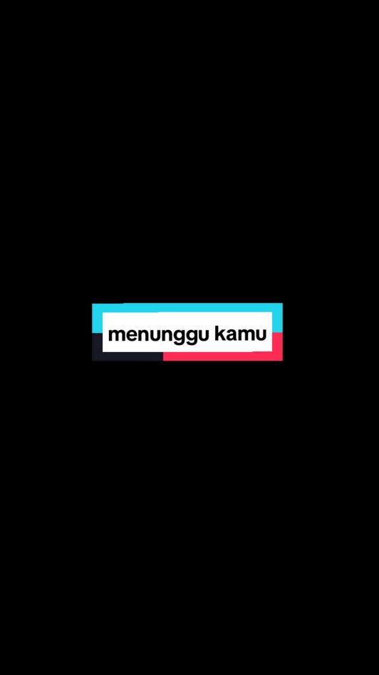 Menunggu kamu #lirik #overlay #fyp 