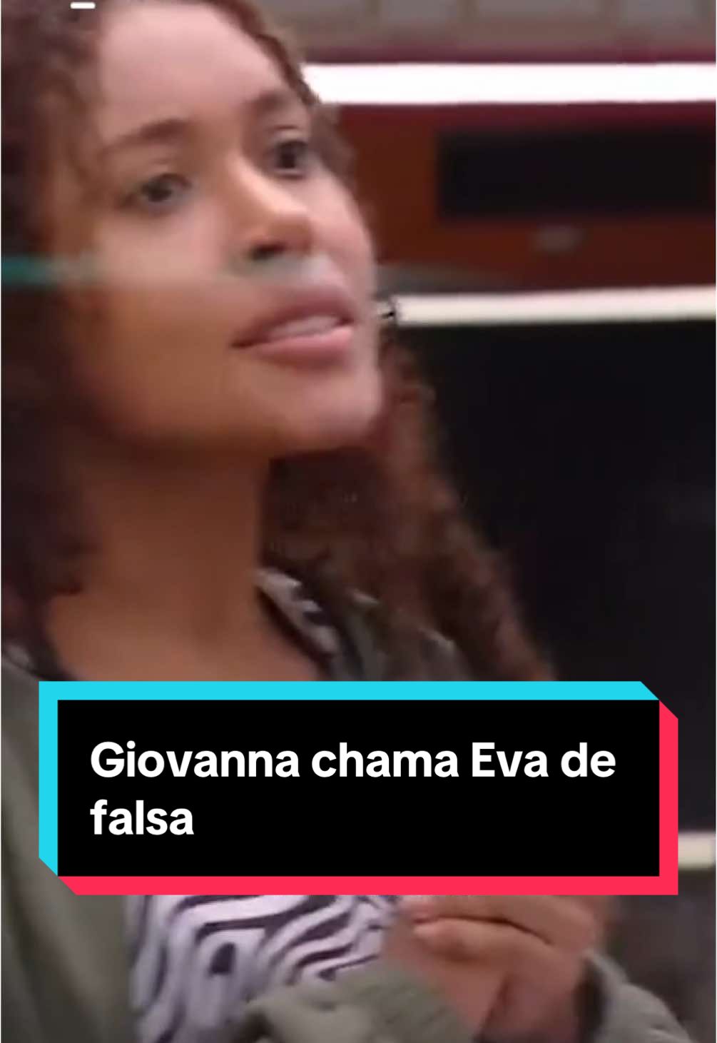 Giovanna chama Eva de falsa  #bbb #bbb25 #bigbrotherbrasil #eva #renata #giovannajacobina 