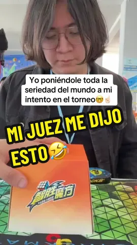 Yo le puse toda mi seriedad y el juez dice eso JAJAJA #fyp #rubikscube #cubosrubik #speedcubing #competencia #humor 