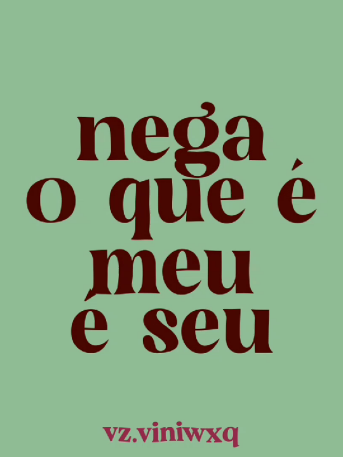 nega, o que é meu é seu #poesiaacustica #lyric #viral #paravoce #lyrics_songs #song #fyp #tipografia 