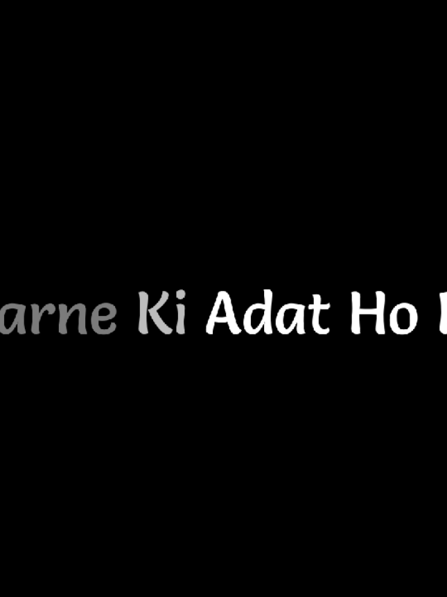 Baat Na Karne Ki Adat Ho Rahi Hai * #naim_edit_11 #naim_edit_zx #blackscreenlyrics #bd_editz🇧🇩🔥 #hindi_lyrics_vidio #foryou #sadstory #iqramul_islam #viral #growmyaccount #unfrezzmyaccount #hindilyrics #world_editor_society @J I B O N 🍃 E D I T O R E 💦 @TikTok @[★رياض ببس || ʀɪʏᴀᴅ ᴀʜᴍᴇᴅ'ˢ] @ꜰx ɪᴍʀᴀɴ🎬 @—͞IQRAMULㅤ <3👀✨ @Exa_FF  🦋✨ @—͞𝙎𝙃𝙐𝙑𝙊ㅤ <𝟑👀✨ @R A K I B - رقيب ✨💗 @🎀🐰乂ＮＯＢＩＴＡ࿐✨👀 