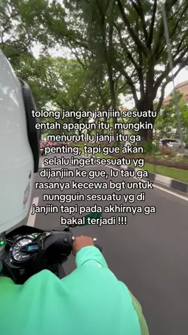 sebenernya yaudah juga si, tapi janji itu masih gue inget sampe sekarang🙃